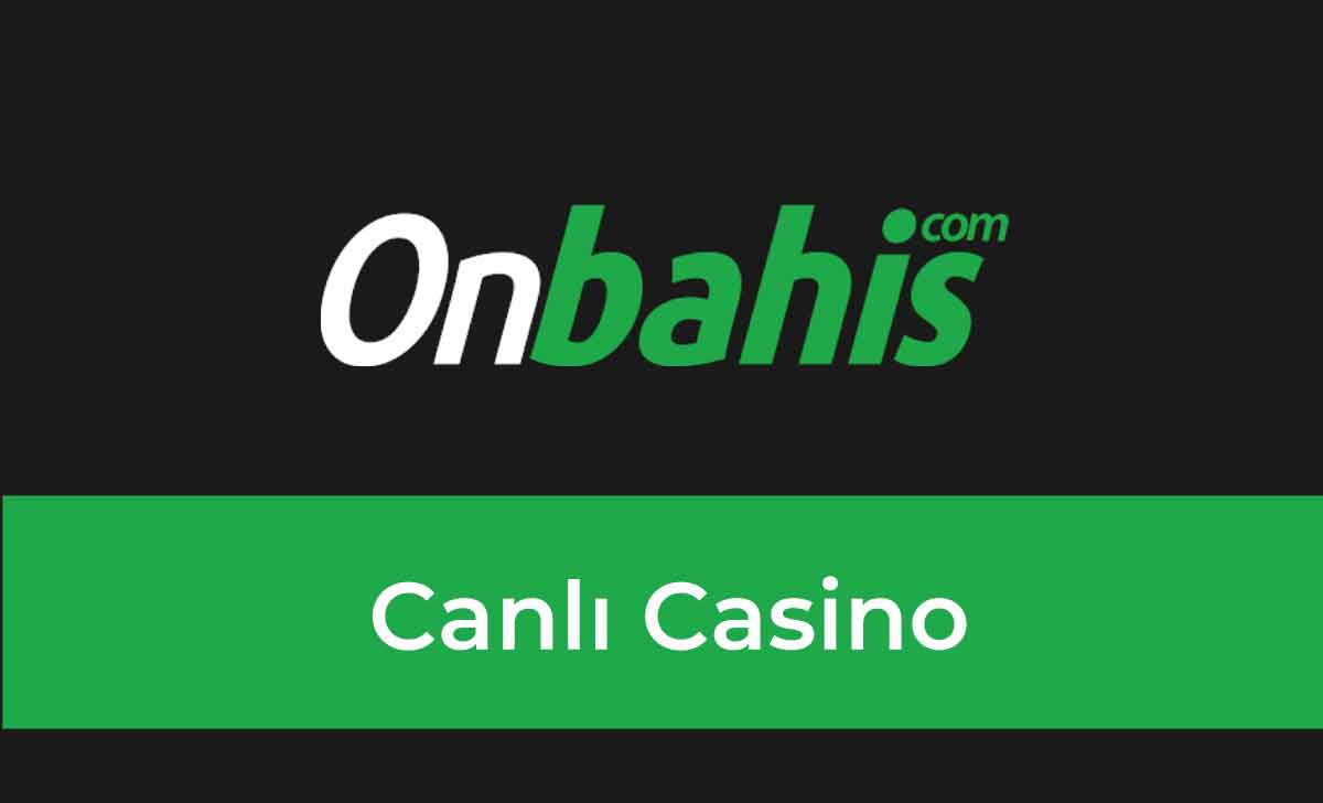 Onbahis Canlı Casino