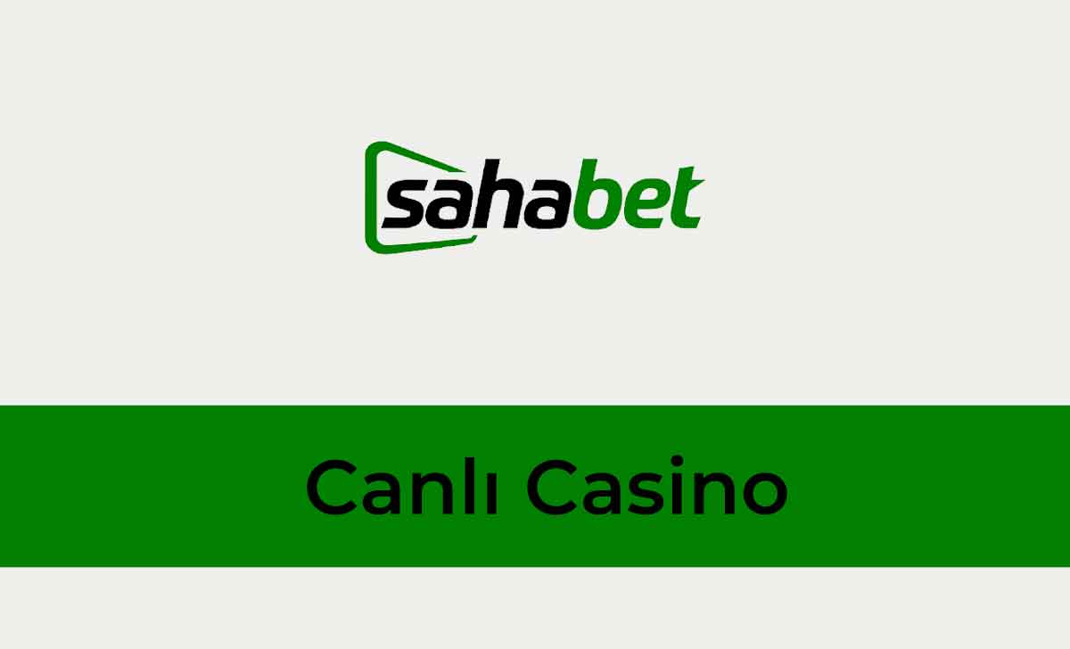 Sahabet Canlı Casino