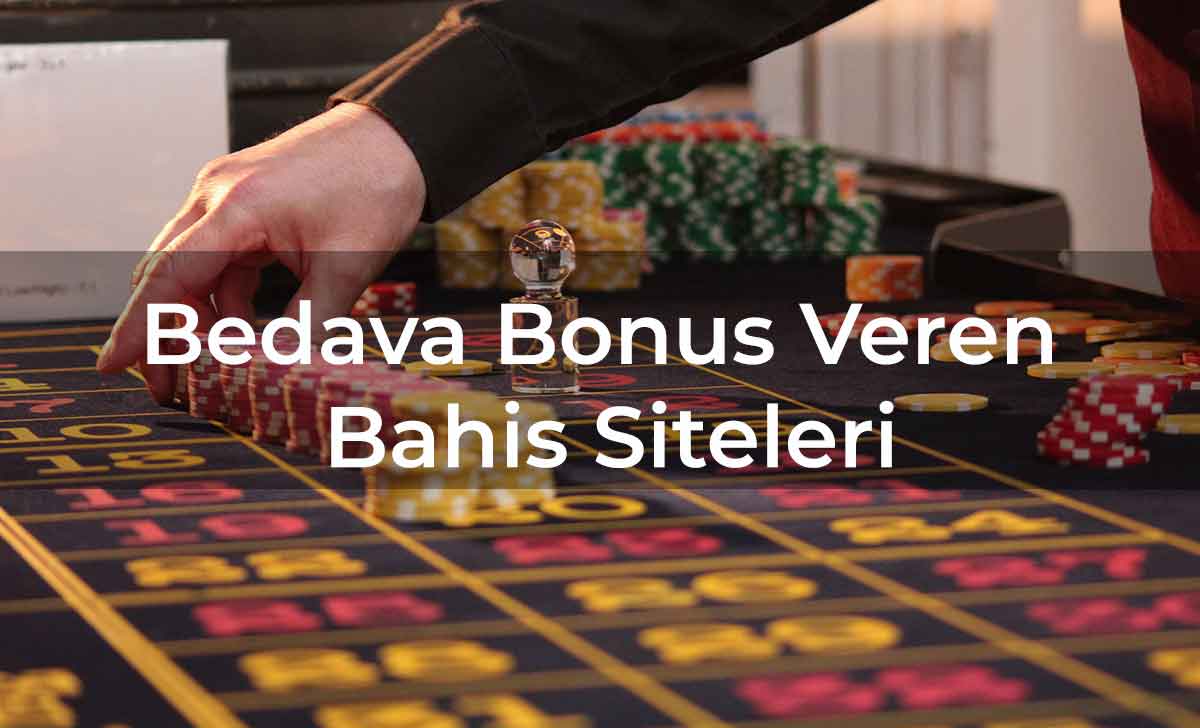 Bedava Bonus Veren Bahis Siteleri