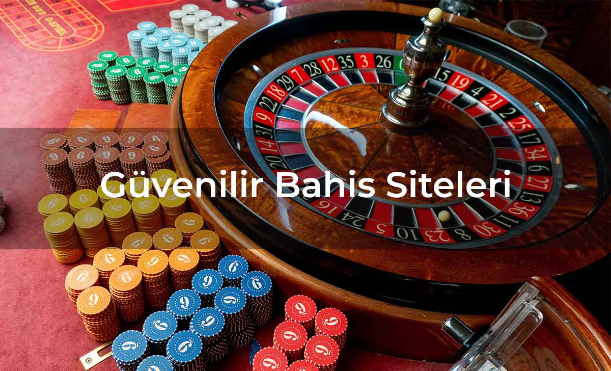 Güvenilir Bahis Siteleri